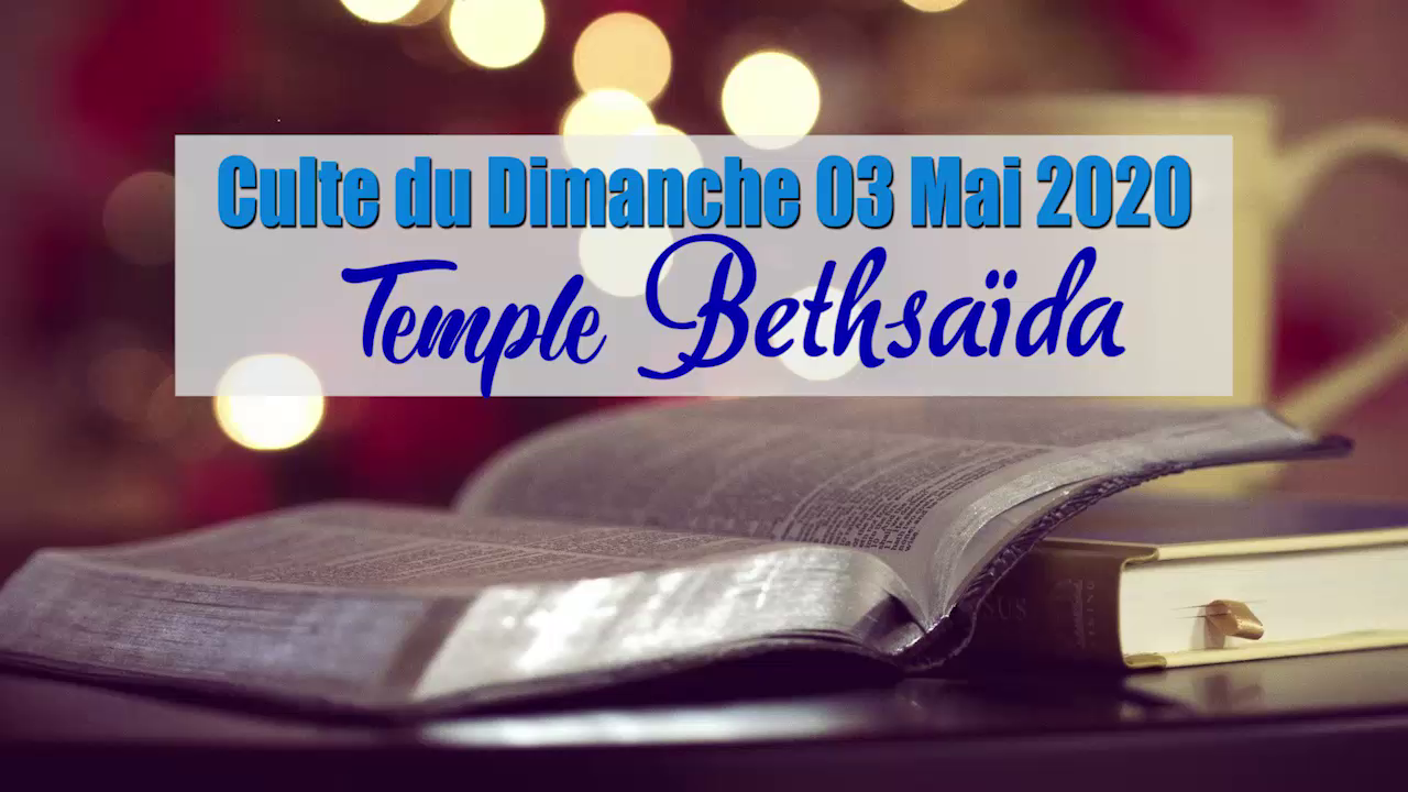 Culte Spécial du Dimanche 03 MAI 2020